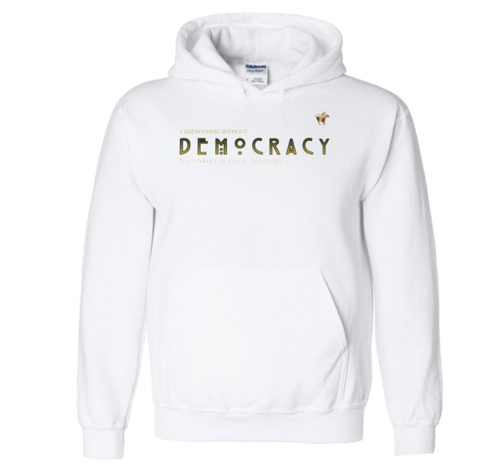 We are nothing without Democracy Hoodie
