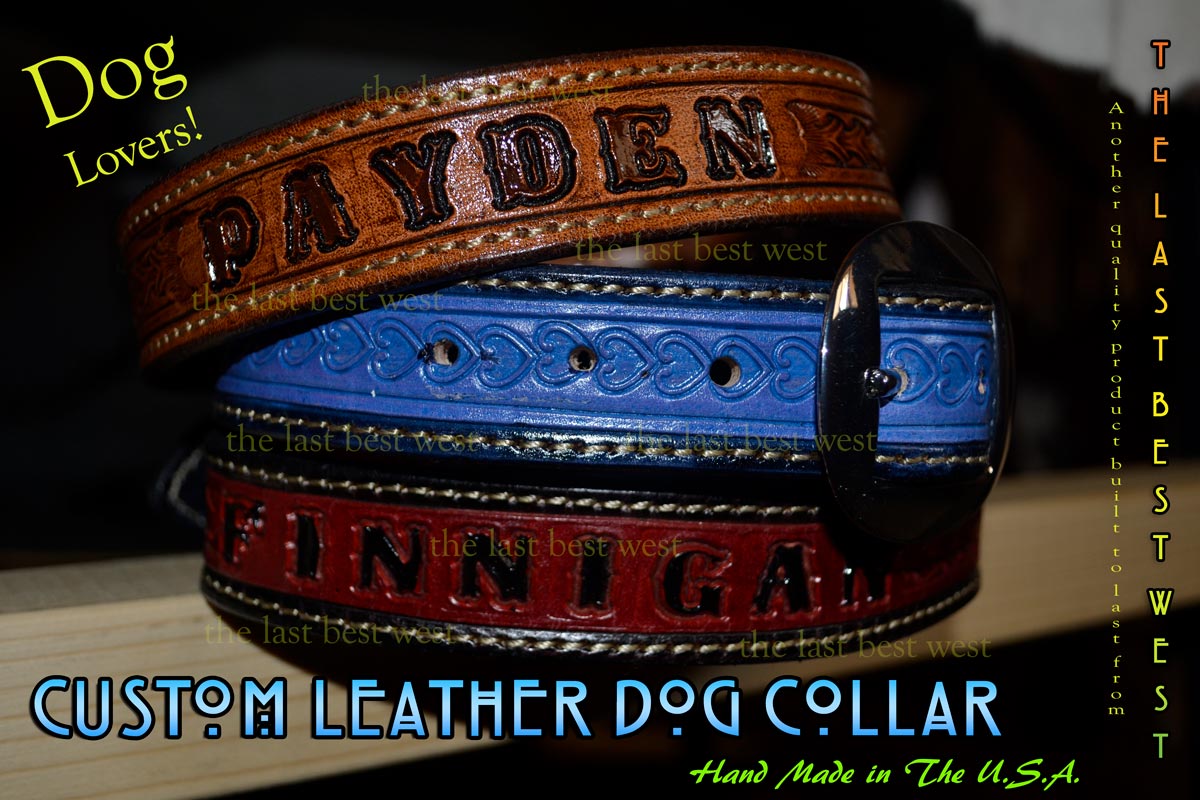 Custom Leather Dog Collar The Last Best West